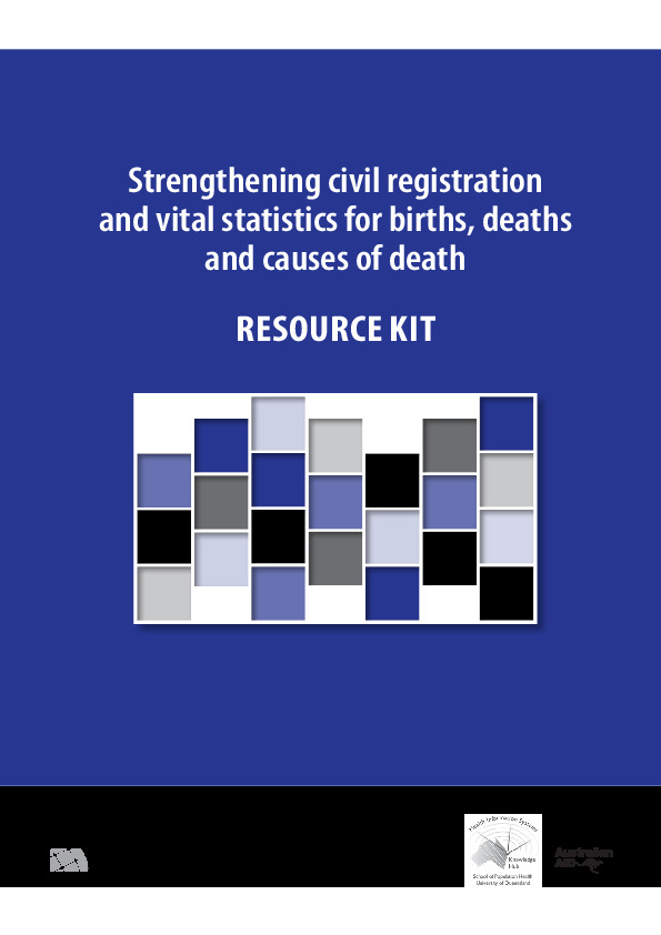 Strengthening civil registration and vital statistics for births, deaths and causes of death: Resource Kit