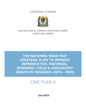Tanzania National Roadmap Strategic Plan to Improve Reproductive, Maternal, Newborn, Child & Adolescent Health (2016-2020)
