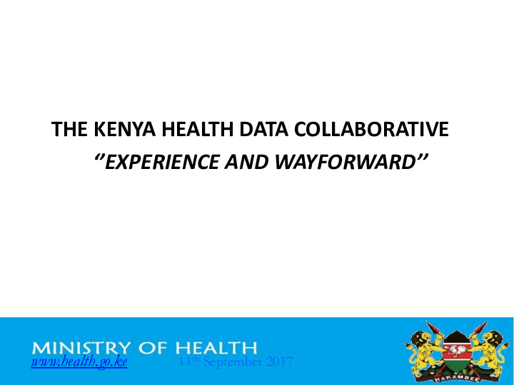 Kenya HDC Experience and Way Forward Presentation 11 September 2017