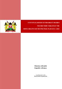 Statistical Review of Progress Towards the Mid-term Targets of the Kenya Health Sector Strategic Plan 2014–2018