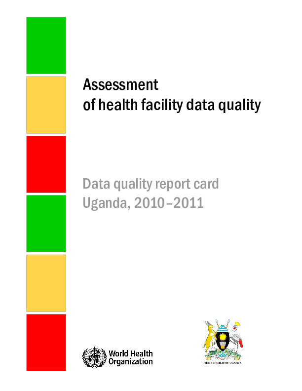 Uganda data quality report card, 2010 - 2011
