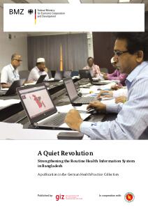 A Quiet Revolution - Strengthening the Routine Health Information System in Bangladesh